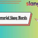 12 Powerful Slang Words
