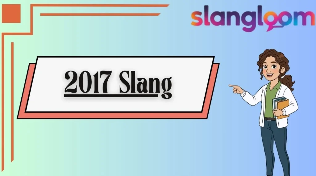 2017 Slang