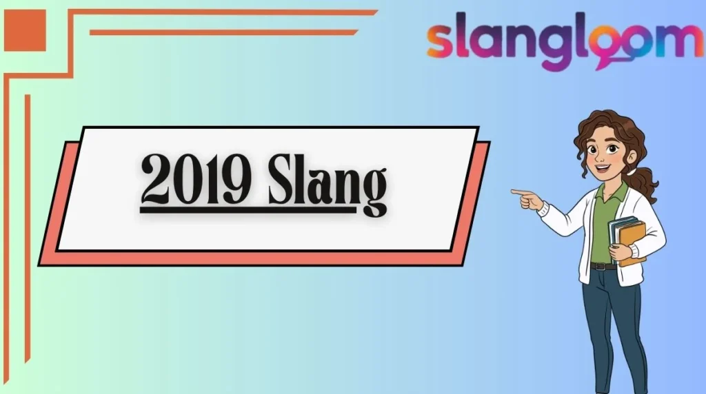 2019 Slang