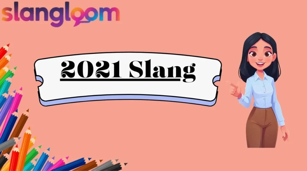 2021 Slang