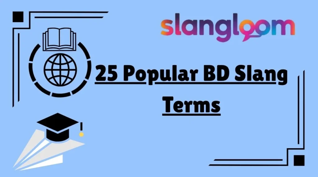 25 Popular BD Slang Terms