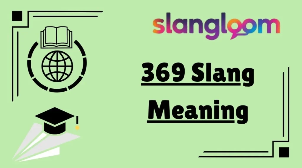 369 Slang Meaning