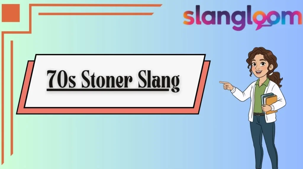 70s Stoner Slang