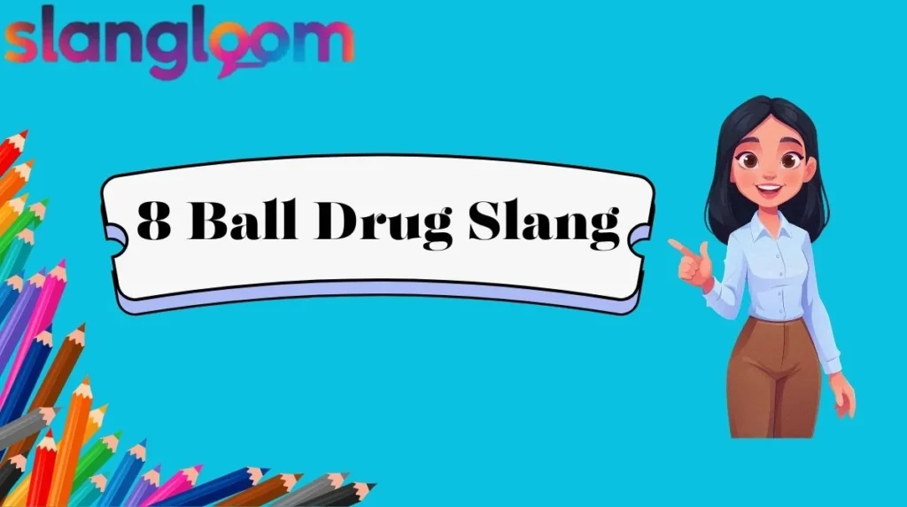 8 Ball Drug Slang