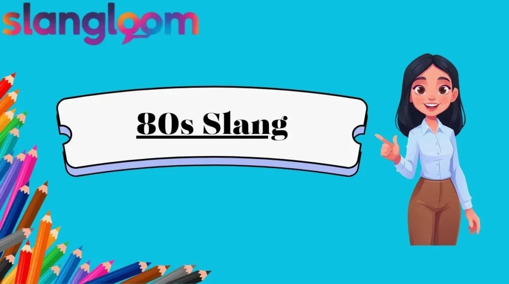 80s Slang