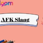 AFK Slang