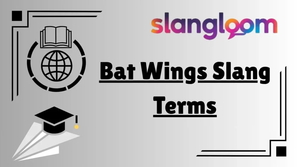 Bat Wings Slang Terms
