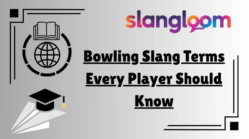 Bowling Slang Terms Every Player Should Know