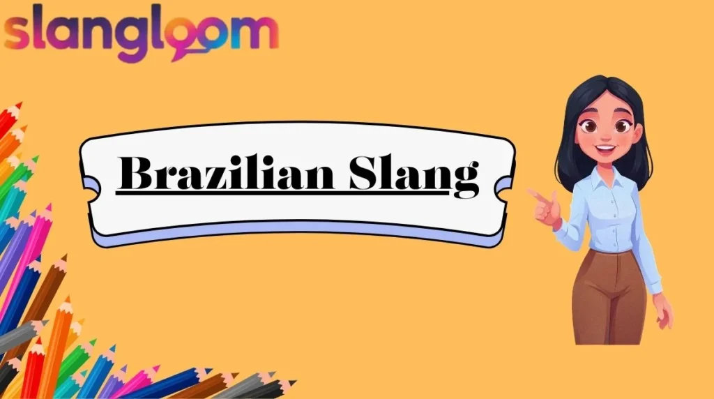 Brazilian Slang