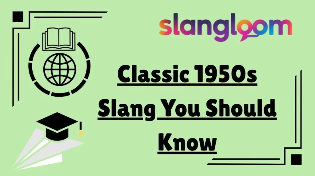 Classic 1950s Slang You Should Know