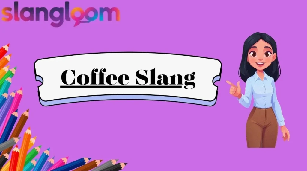 Coffee Slang