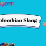 Colombian Slang