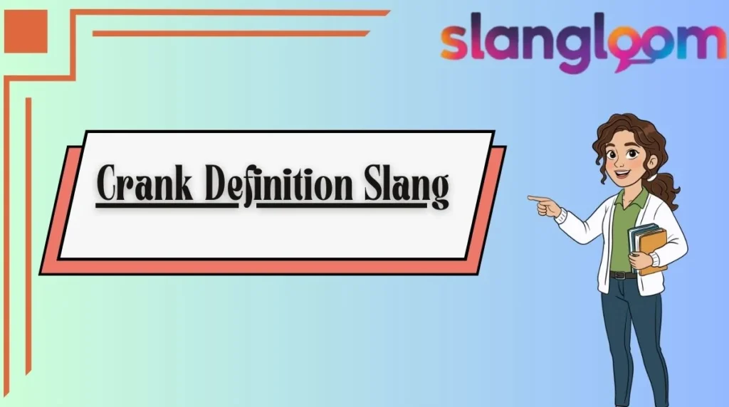 Crank Definition Slang
