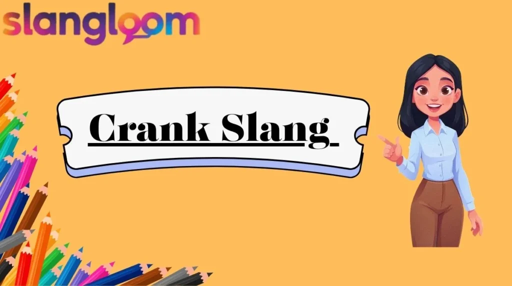 Crank Slang