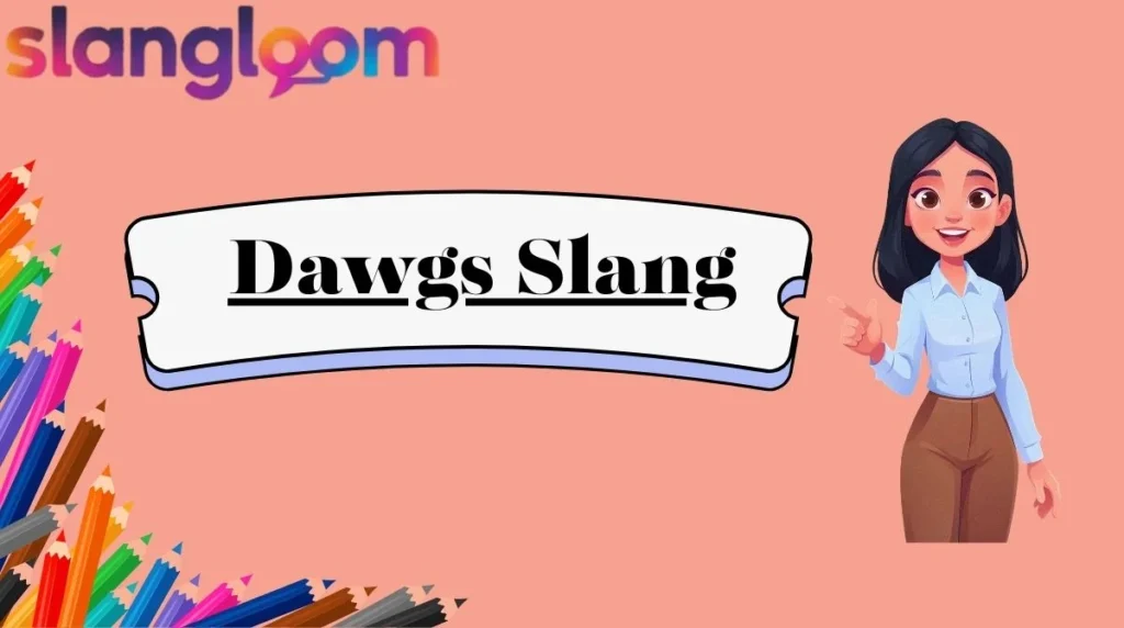 Dawgs Slang