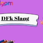 DFk Slang