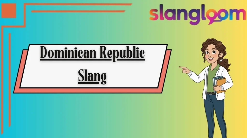 Dominican Republic Slang