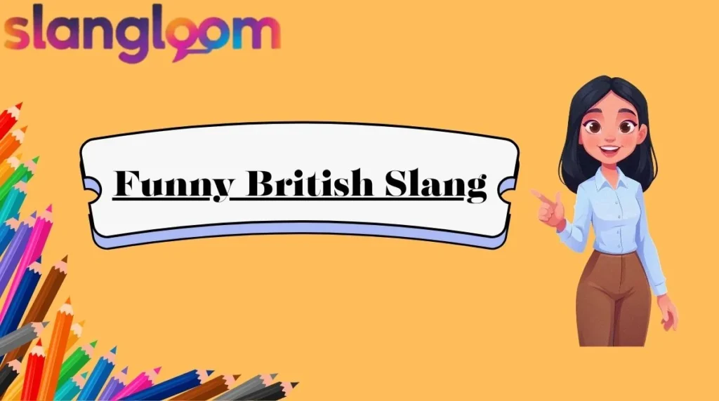 Funny British Slang