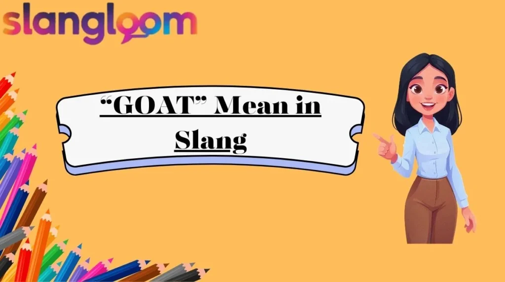 “GOAT” Mean in Slang