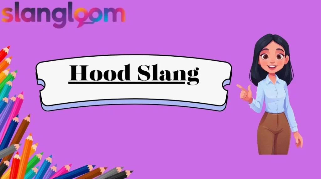 Hood Slang