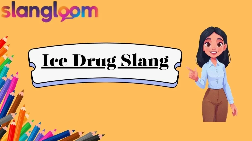 Ice Drug Slang
