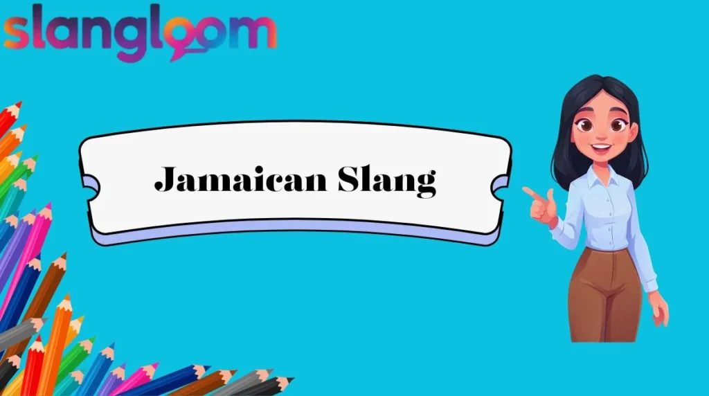 Jamaican Slang