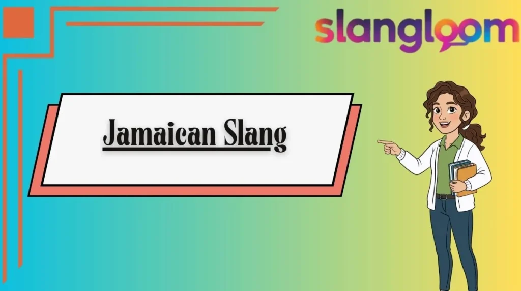 Jamaican Slang