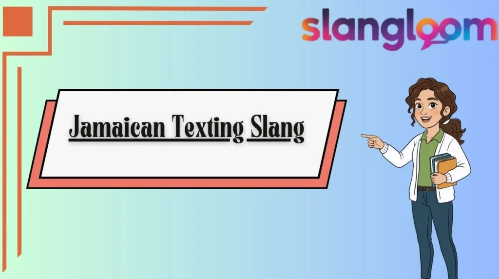 Jamaican Texting Slang
