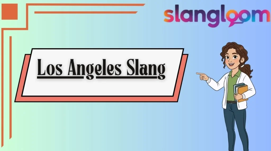 Los Angeles Slang