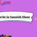 Maybe in Spanish Slang