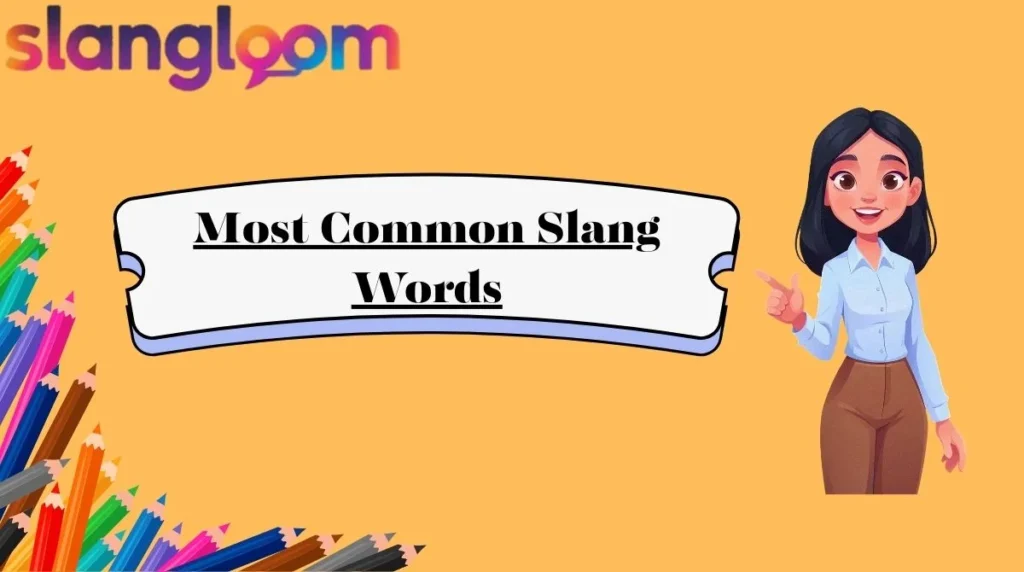 Most Common Slang Words