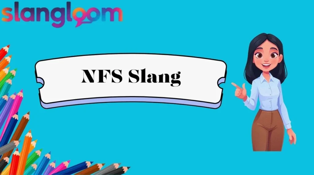NFS Slang