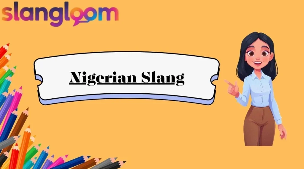 Nigerian Slang