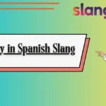 Okay in Spanish Slang