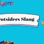Outsiders Slang