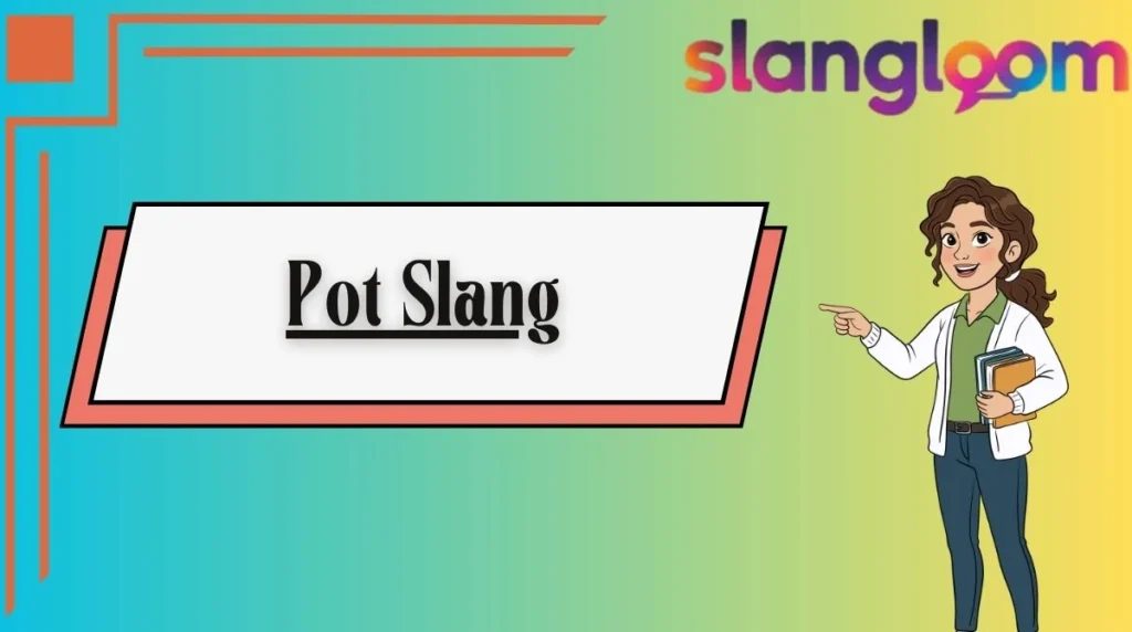 Pot Slang