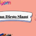 San Diego Slang