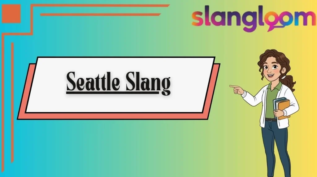 Seattle Slang