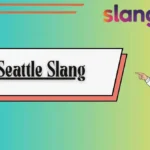 Seattle Slang