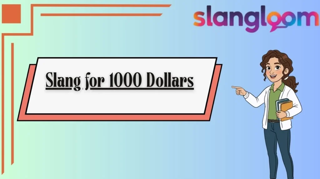 Slang for 1000 Dollars