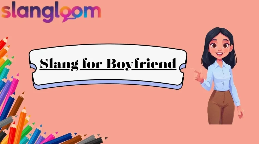 Slang for Boyfriend