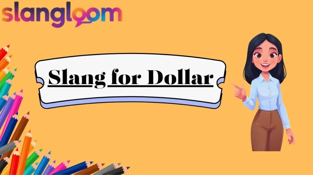 Slang for Dollar