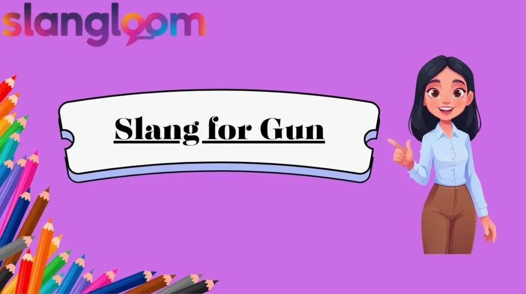 Slang for Gun