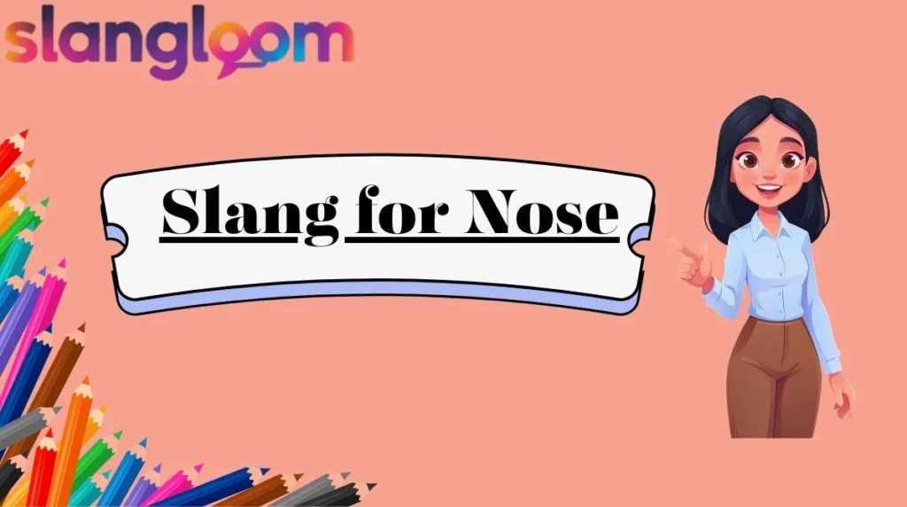 Slang for Nose