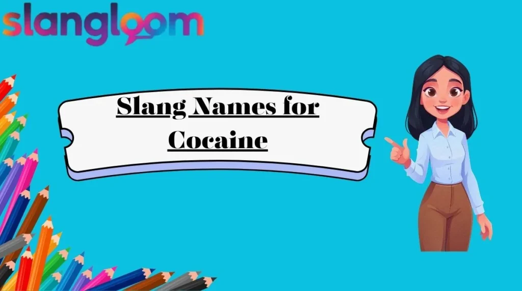 Slang Names for Cocaine