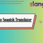 Slang Spanish Translator