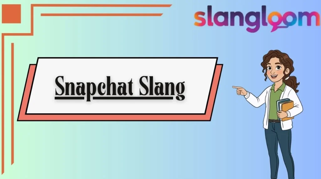 Snapchat Slang