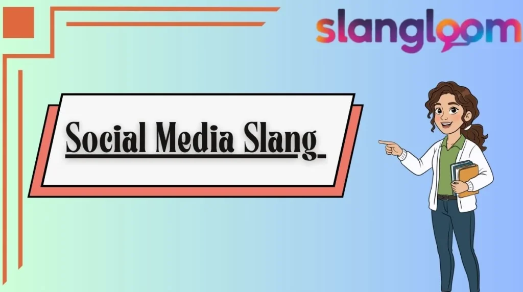 Social Media Slang