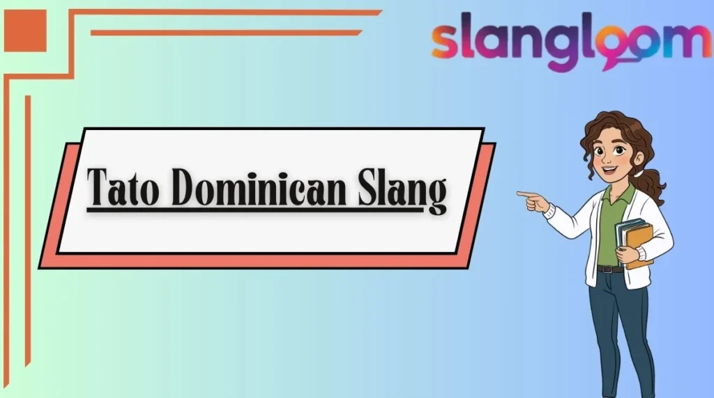 Tato Dominican Slang