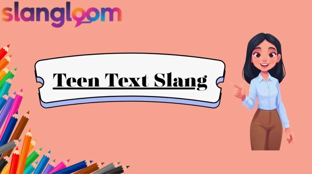 Teen Text Slang